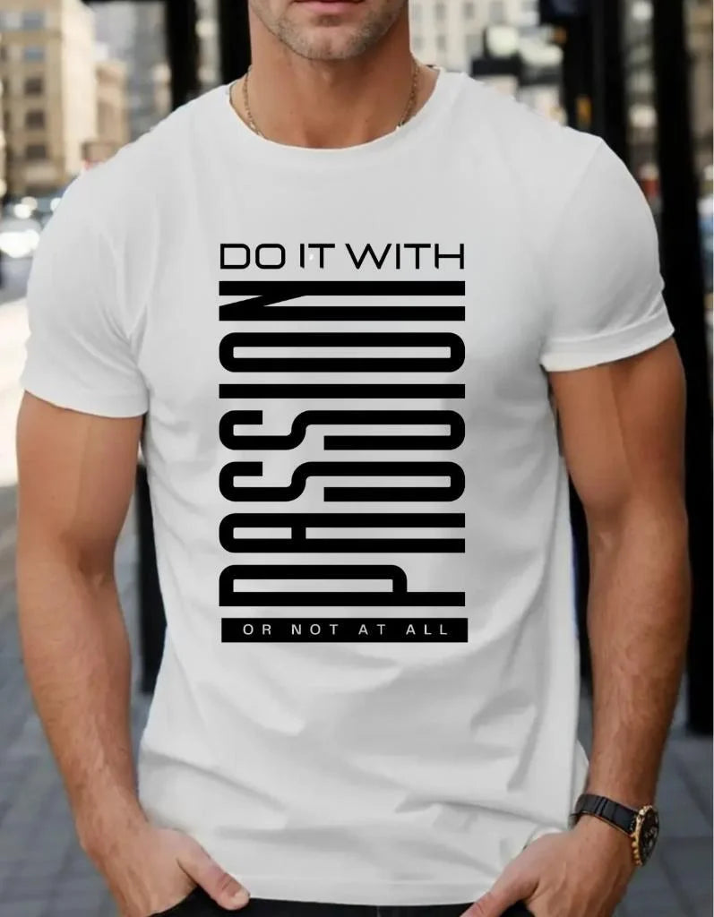 Do it With Passion or Not at All T-shirt
