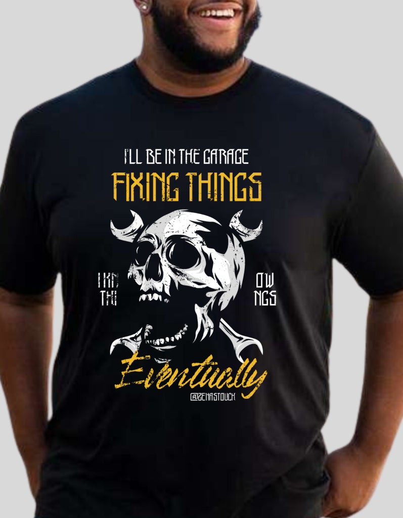 I'll be in the Garage T-shirt