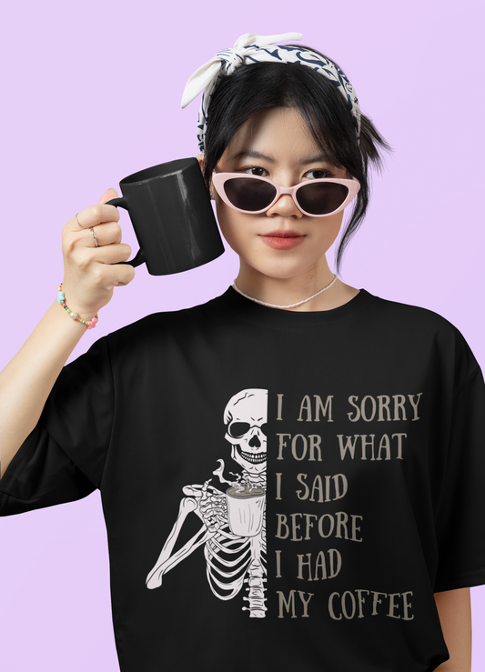 I’m sorry coffee T-shirt